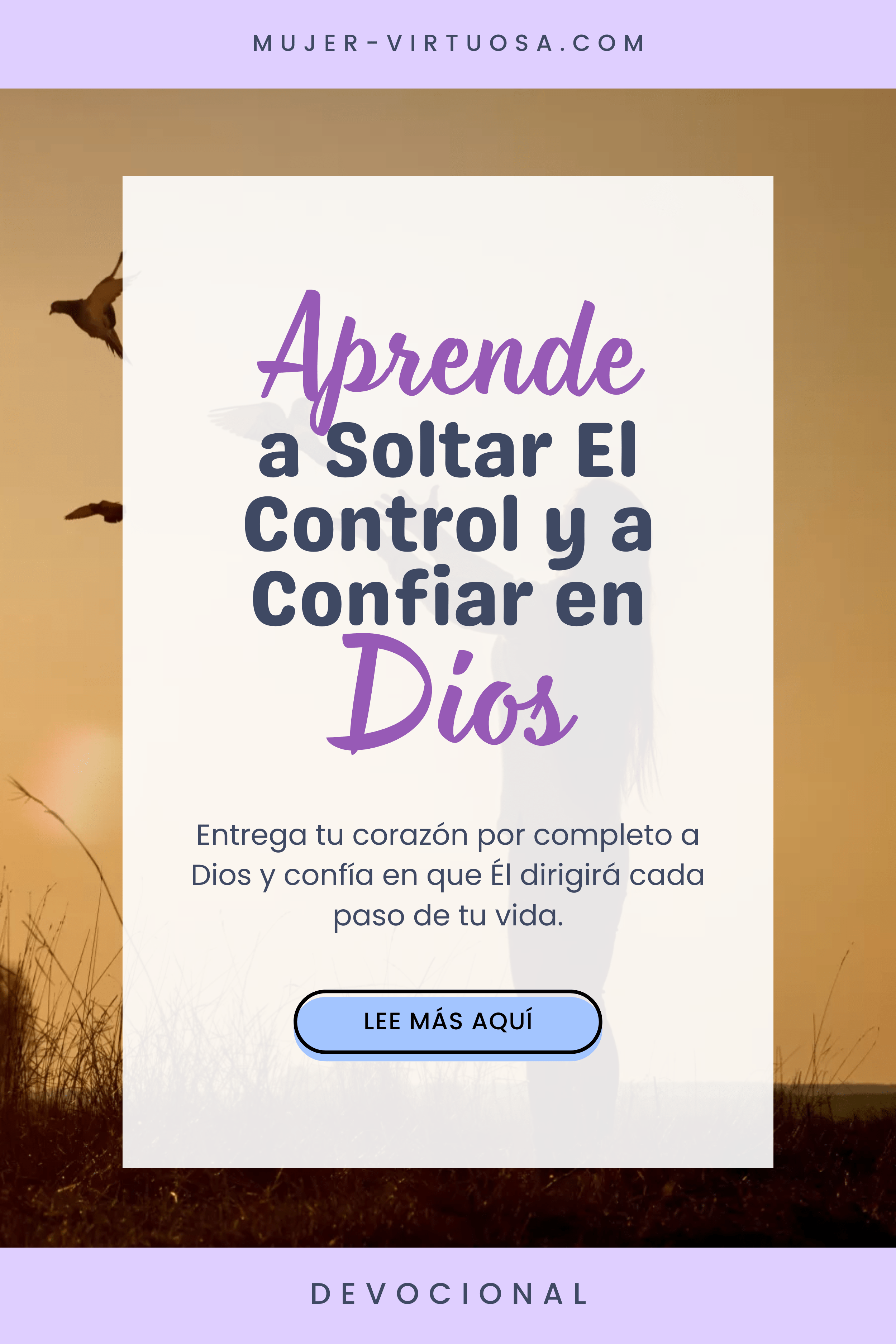 Devocional cristiano que invita a soltar el control, confiar en Dios y rendirse a Su voluntad como acto de sabiduría y camino a la paz verdadera.