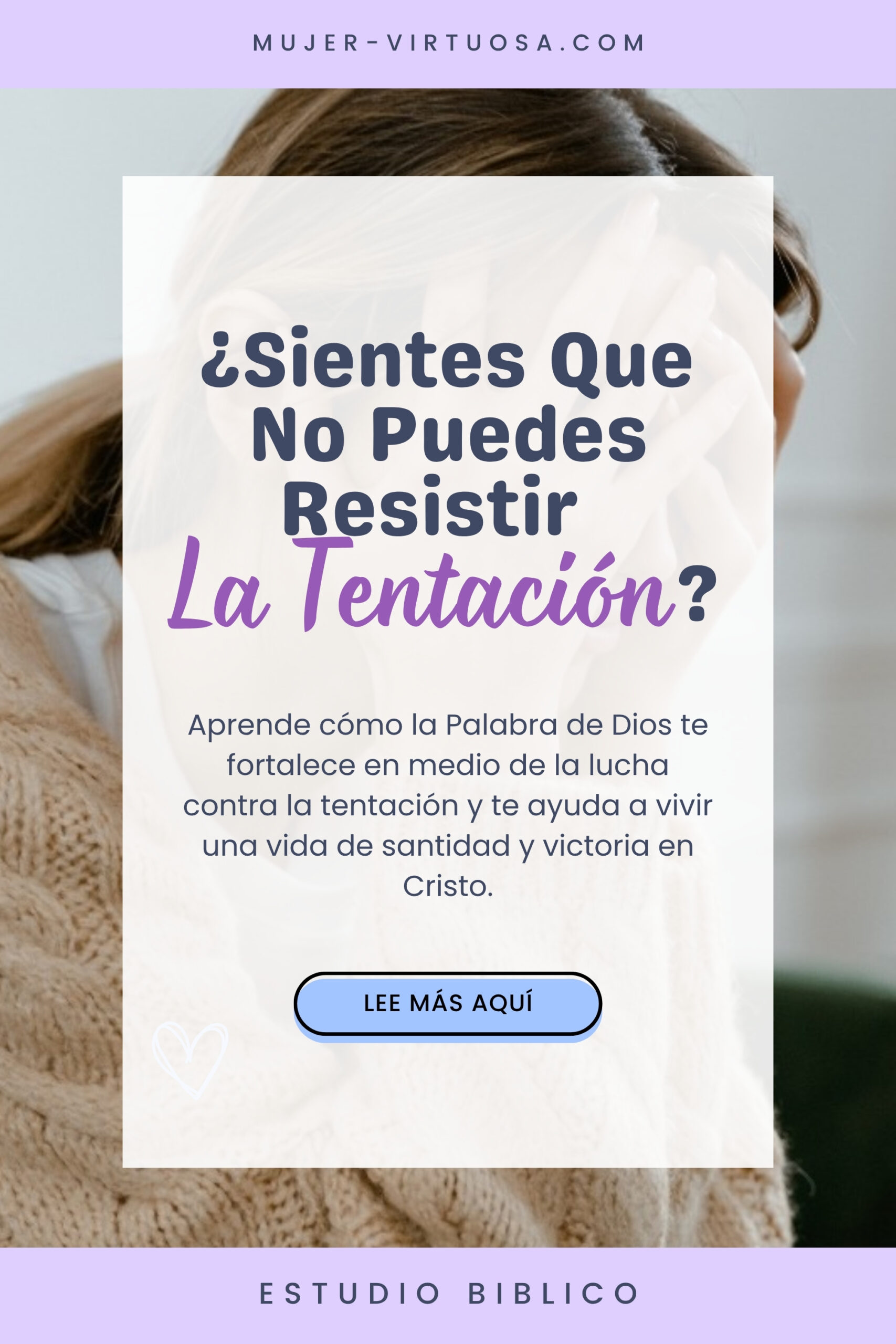 Aprende cómo la Palabra de Dios te fortalece en medio de la lucha contra la tentación y te equipa para caminar en victoria cada día.