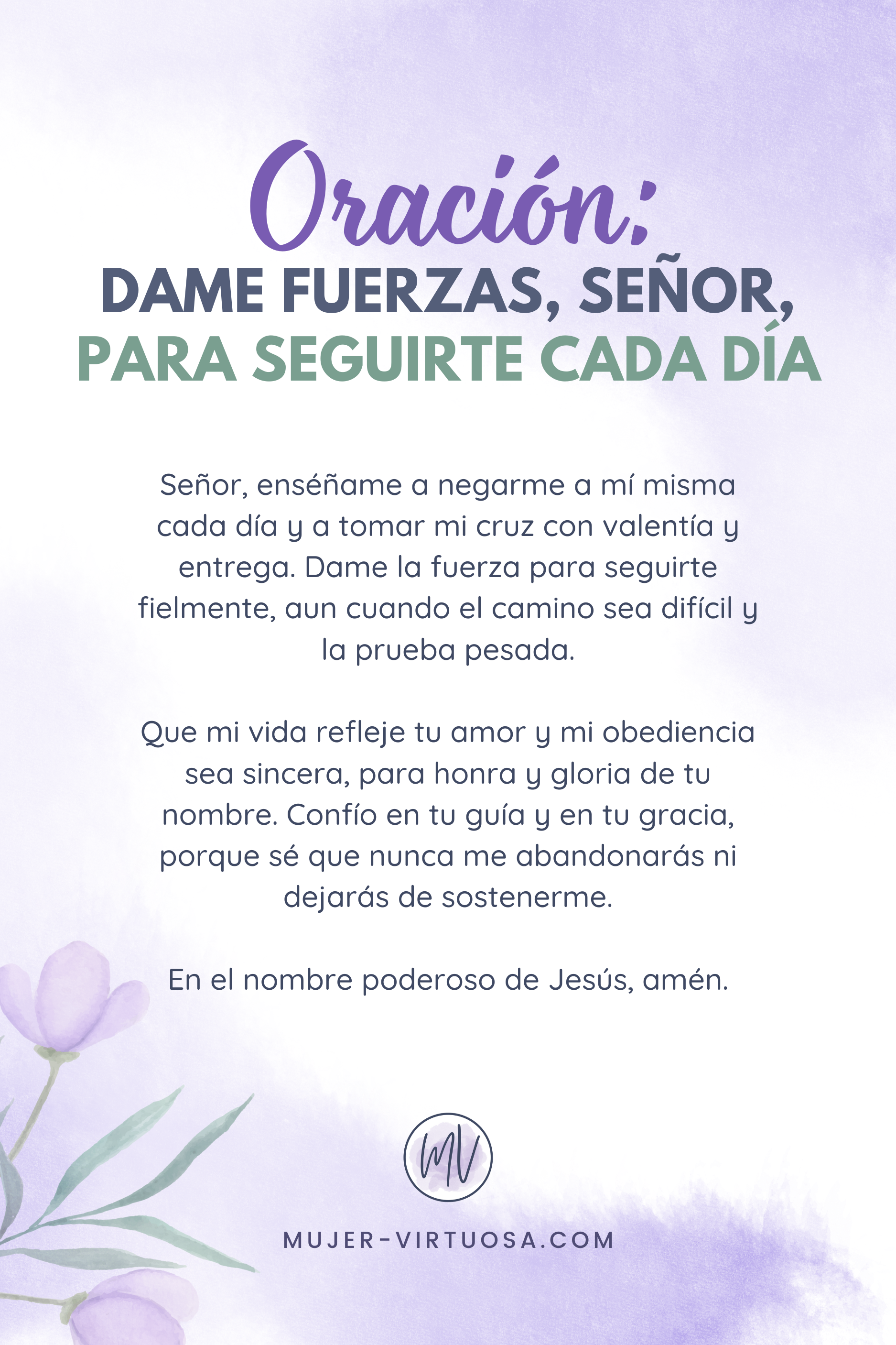 Oración pidiendo a Dios fuerza para negarse a sí misma y seguir a Cristo con valentía cada día.