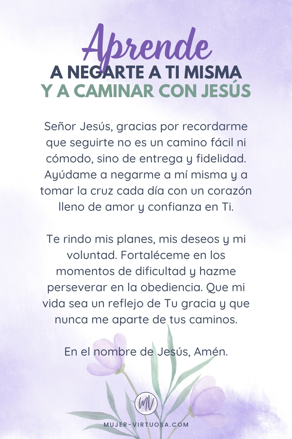 Oración cristiana para aprender a seguir a Cristo con fidelidad, entregar los deseos personales y perseverar con amor y obediencia en el camino de la fe.